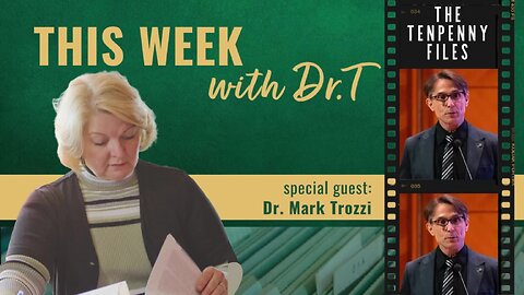 This Week with Dr. T, with special guest, Dr. Mark Trozzi