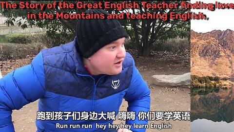 Foreign Teacher Finds Boyfriend in Mountains, Teaches Kids English, Bizarre Expat Stories