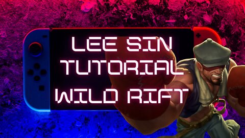 APRENDA COMO JOGAR de LEE SIN no WILD RIFT EM 10 MINUTOS!