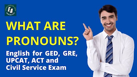 What are Pronouns? English for GED, GRE, UPCAT, ACT and Civil Service Exam