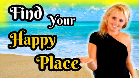 'Find Your Happy Place' Meditation to Ease Worry and Anxiety.