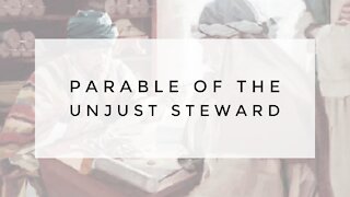 9.2.20 Wednesday Lesson - PARABLE OF THE UNJUST STEWARD