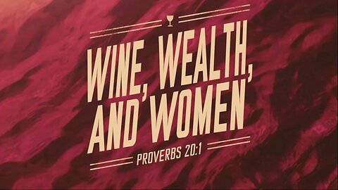 Wine, Wealth, & Women | Pastor Abram Thomas