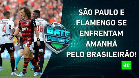 São Paulo ENCARA o Flamengo AMANHÃ e precisa VOLTAR A VENCER no Brasileirão! | BATE-PRONTO