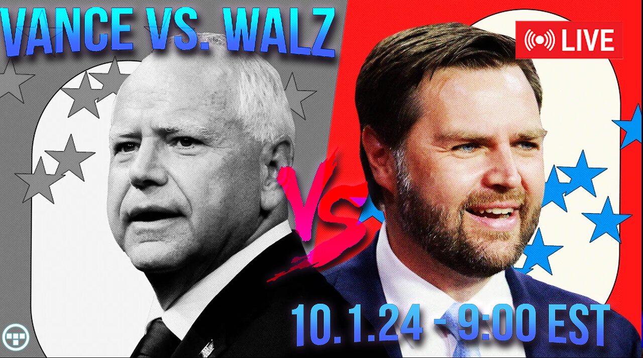 🔴LIVE 2024 Vice Presidental Debate Vance vs. Walz 10.1.24 900 EST🔴