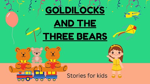 Goldilocks and the Three Bears