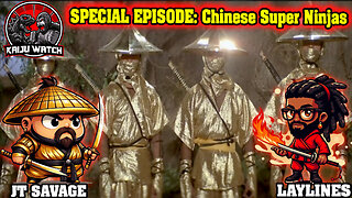 Kaiju Watch Special Episode: Chinese Super Ninjas