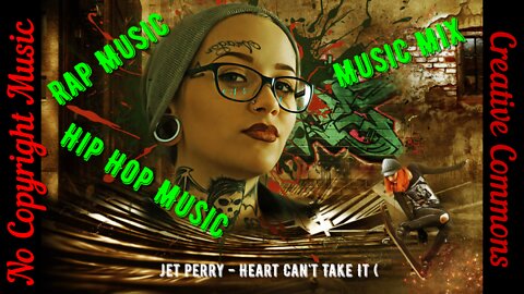 jet perry - heart can't take it / hip hop mix 2022 / rap Remix 2022 / no copyright