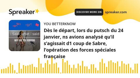 Dès le départ, lors du putsch du 24 janvier, ns avions analysé qu’il s’agissait d1 coup de Sabre, l’