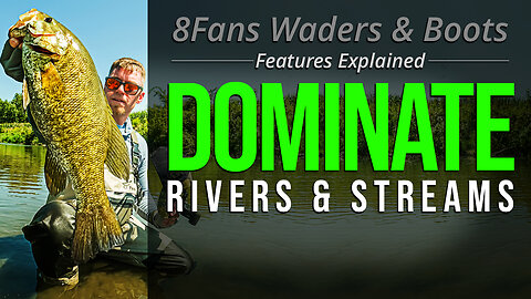 DOMINATE Rivers & Streams (Review & Features / 8Fans Waders & Boots)