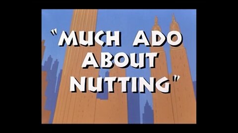 1953, 5-23, Merrie Melodies, Much Ado About Nutting