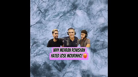 Why Mehran Rowshan hated Jose Mourinho! 😡 #shorts