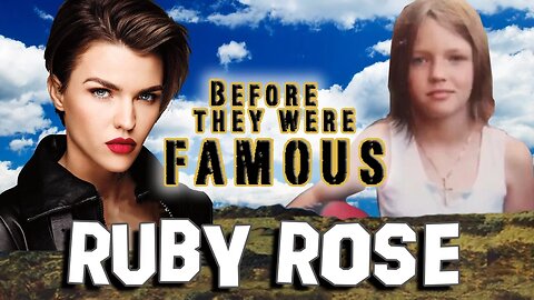 RUBY ROSE - Before They Were Famous