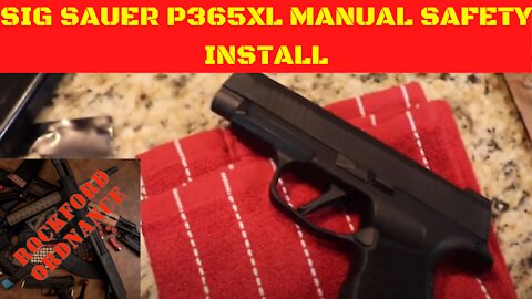 SIG SAUER P365XL MANUAL SAFETY INSTALL