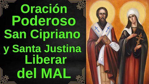 Oración a San Cipriano y Santa Justina Liberación del Mal