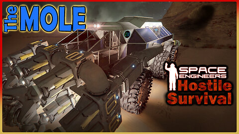 Making The MOLE Hole - Space Engineers - Hostile Survival E29