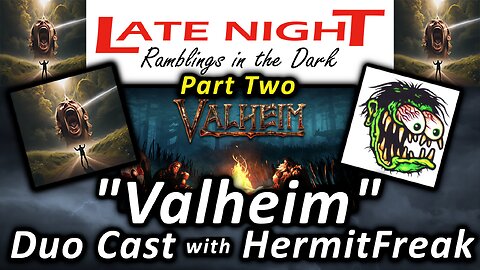 "Valheim" - Duo Cast with HermitFreak Part Two