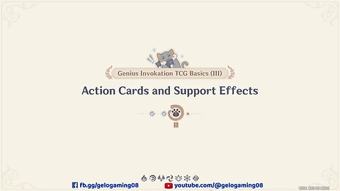 [Genius Invokation TCG] Genius Invokation TCG Basics Part 3 - Action Cards and Support Effects