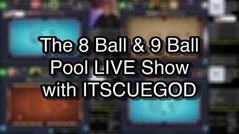 The 8 Ball & 9 Ball Pool LIVE Show with ITSCUEGOD