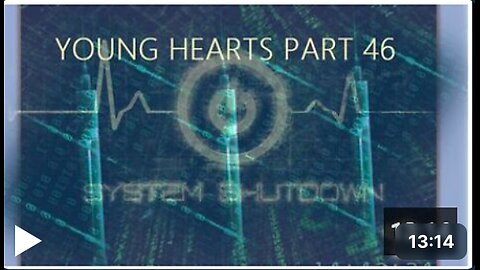 Young Hearts - part 46 : System Shutdown