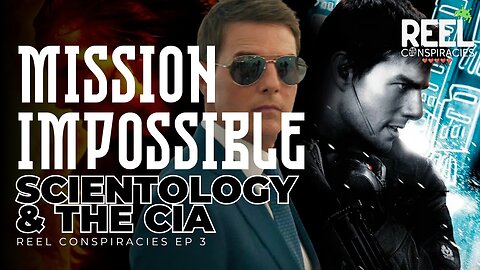 Mission Impossible: Scientology and the CIA w/ Paranoid American - Reel Conspiracies Ep. 3