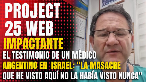 Médico Argentino forense de Israel: "La masacre que he visto aquí no la había visto nunca"