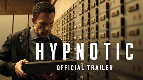 HYPNOTIC Official Trailer | A Robert Rodriguez Film | Ben Affleck and Alice Braga | Now In Theaters