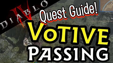 Votive Passing Quest Guide Diablo 4