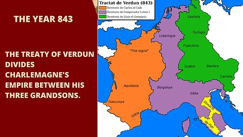 The Treaty of Verdun divides Charlemagne's empire between his three grandsons #history