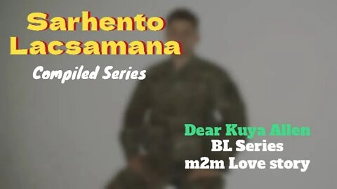 Nang Makitulog si Sarhento Lacsamana | Compiled story | Dear Kuya Allen | BL Series short Story