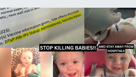 STOP KILLING BABIES - STAY AWAY HOSPITALS THAT INJECT YOUR KIDS WITH BIOWEAPONS aka "VACCINES"