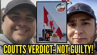 NOT Guilty Verdict! Coutts Freedom Convoy Protesters ACQUITTED of Murder Plot | Stand on Guard