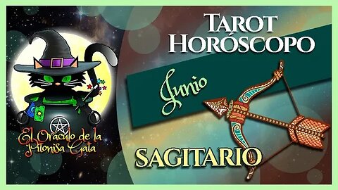 🌸SAGITARIO🌸junio 2022🧙‍♂️ TAROT Predicción signos del HORÓSCOPO 😺