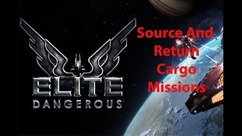 Elite Dangerous: Day To Day Grind - Source And Return Cargo Missions - [00039]