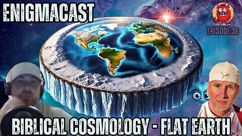 Uncovering Biblical Secrets: Flat Earth Revelation | #EnigmaCast Episode 36