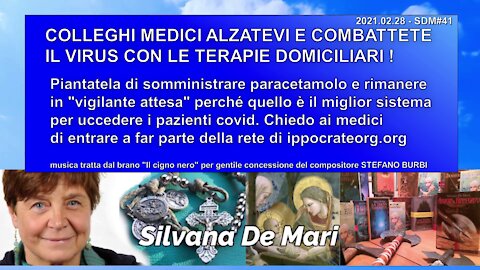 COLLEGHI MEDICI ALZATEVI E COMBATTETE IL VIRUS CON LE TERAPIE DOMICILIARI ! - 2021.02.28 - SDM#41