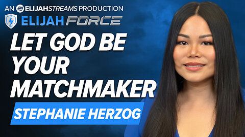 STEPHANIE HERZOG: LET GOD BE YOUR MATCHMAKER!