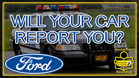 Will Your Car Report You To The Police? | Weekly News Roundup