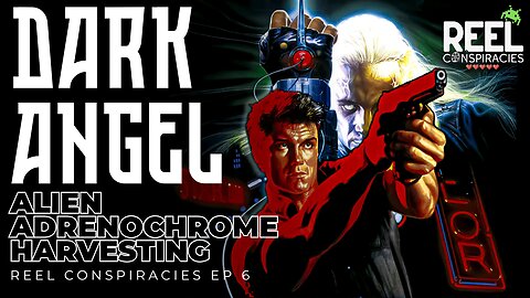 Dark Angel: Alien Adrenochrome Harvesting w/ Namrok Namrok- Reel Conspiracies Ep. 6