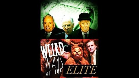 Weird Ways of the Elite - Documentary