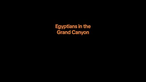 Egyptians In The Grand Canyon