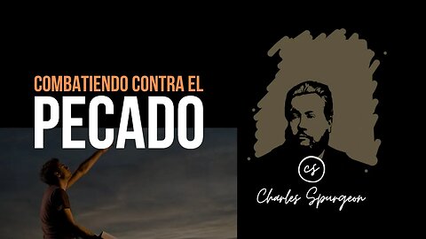 Combatiendo contra el pecado (Lucas 22:44) Devocional de hoy Charles Spurgeon