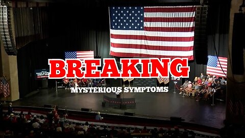 20 Trump Supporters with Mysterious Symptoms