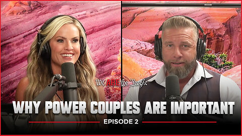 Why Power Couples Are Important Ep:2