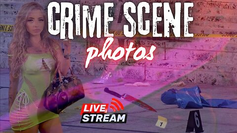 Crime Scene Photos & Cold Cases LIVESTREAM