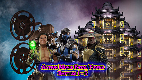 MK Mobile. Action Movie Fatal Tower - [ Battles 1 - 5 ]