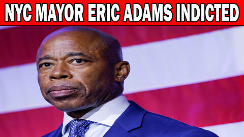 NYC Mayor Eric Adams has been INDICTED Breaking News Coverage