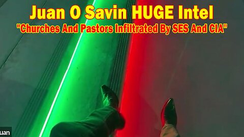 Juan O Savin HUGE Intel 9/3/24: "Churches And Pastors Infiltrated By SES And CIA"