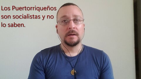 Los puertorriqueños son socialistas y no lo saben