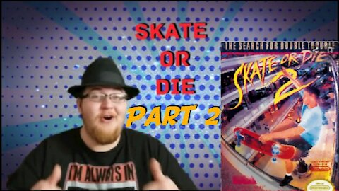 Skate or Die 2 Review - Episode 46